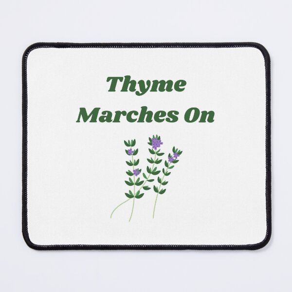 Item preview, Thyme Marches On Saying, Vegetable Gardens Saying designed and sold by Losthorsedesign.