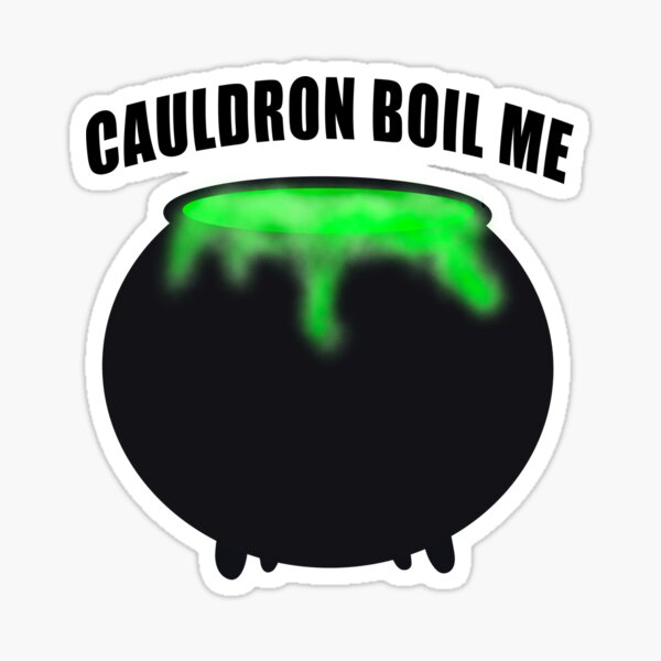 Cauldron Boil Me Sticker, ACOTAR