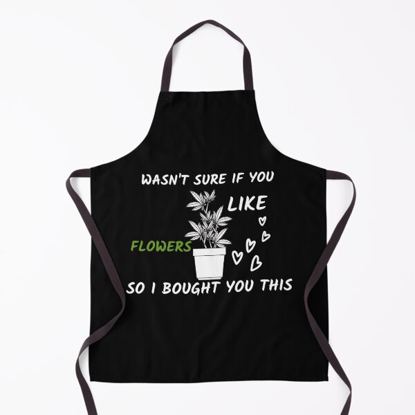 Item preview, WASNT SURE IF YOU LIKE FLOWERS SO I BOUGHT YOU THIS designed and sold by AlfaEcho.