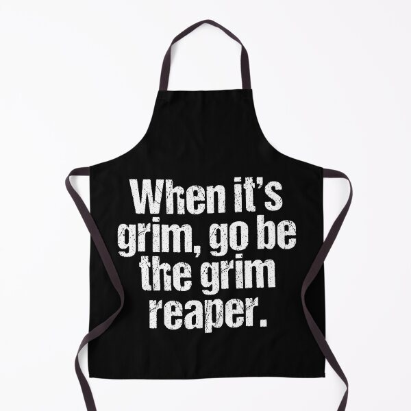 Item preview, When it's Grim Go Be The Grim Reaper designed and sold by MoStorish.