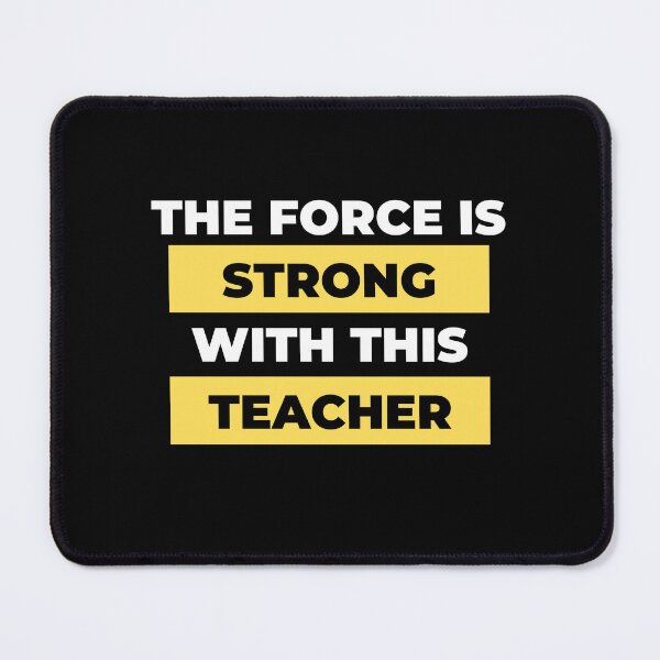 Item preview, The Force Is Strong With This Teacher, Quote designed and sold by adelferhat.