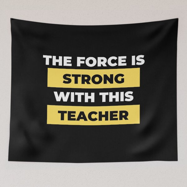 Item preview, The Force Is Strong With This Teacher, Quote designed and sold by adelferhat.