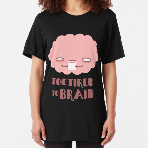 zu müde zum Nachdenken Slim Fit T-Shirt