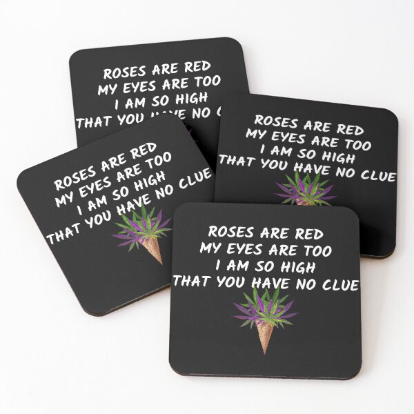 Item preview, ROSES ARE RED I AM SO HIGH designed and sold by AlfaEcho.