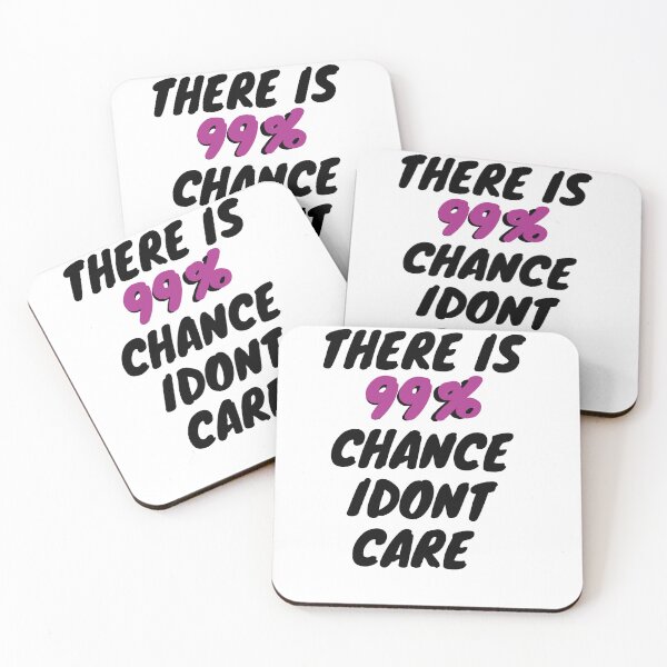 Item preview, There is 99% Chance Idont Care 2021, Strong Mind designed and sold by zakariyae.
