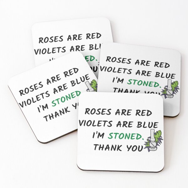 Item preview, ROSES ARE RED I AM SO STONED designed and sold by AlfaEcho.