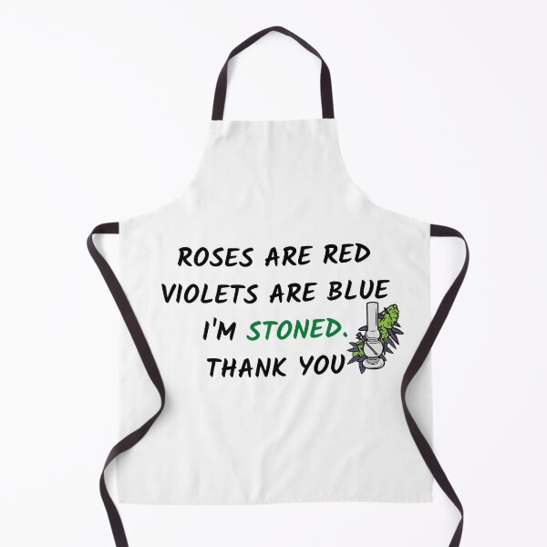 Item preview, ROSES ARE RED I AM SO STONED designed and sold by AlfaEcho.