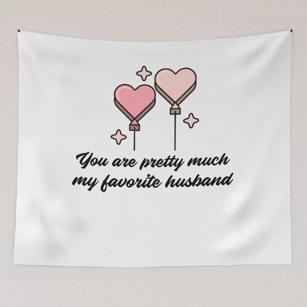Item preview,   You are pretty much my favorite husband designed and sold by PacePoint.