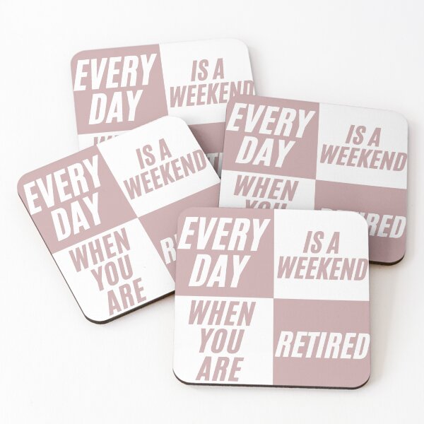 Item preview, every day is a weekend when you are retired designed and sold by successmom.