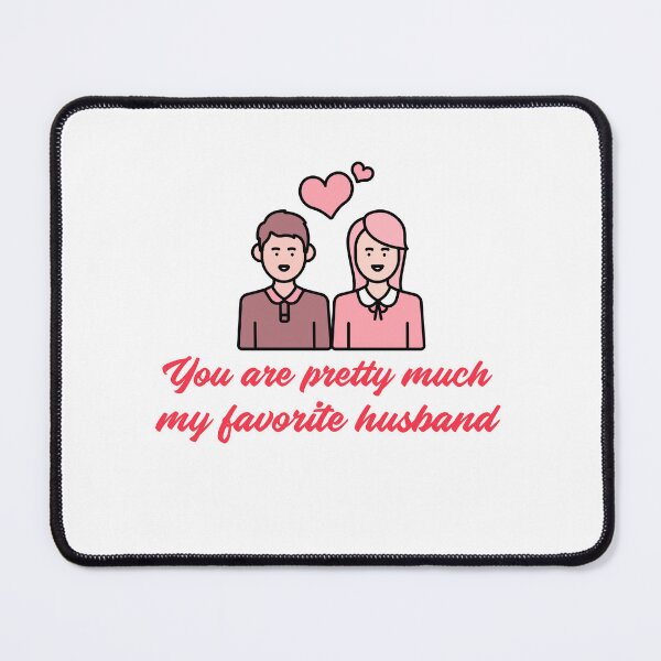 Item preview, You are pretty much my favorite husband designed and sold by PacePoint.