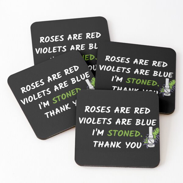 Item preview, ROSES ARE RED I AM SO STONED designed and sold by AlfaEcho.