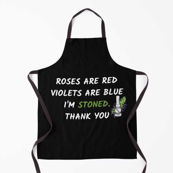 Item preview, ROSES ARE RED I AM SO STONED designed and sold by AlfaEcho.