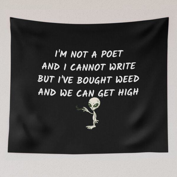 Item preview, IM NOT A POET BUT I HAVE BOUGHT WEED designed and sold by AlfaEcho.