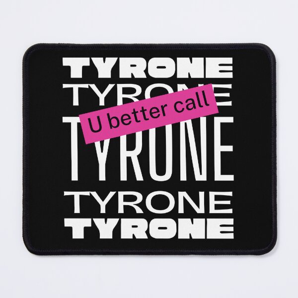Item preview, U Better call Tyrone designed and sold by laiwole.
