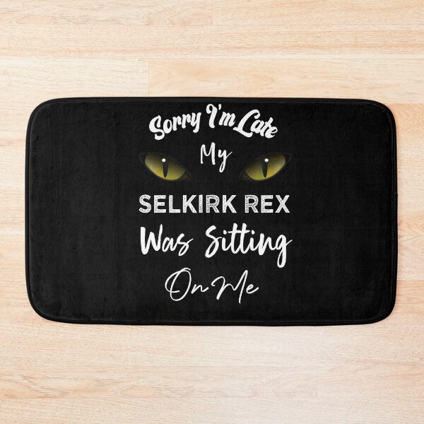 Item preview, Sorry I'm Late My Selkirk Rex Cat Was Sitting On Me designed and sold by medbdj.