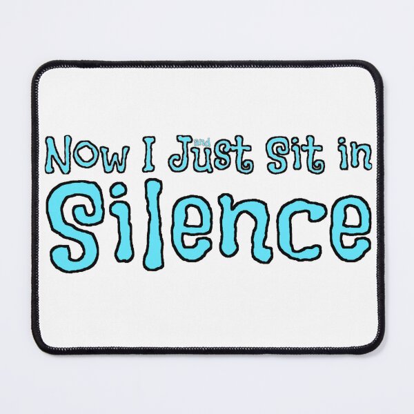 Item preview, and Now I Just Sit in Silence designed and sold by BeachBumPics.