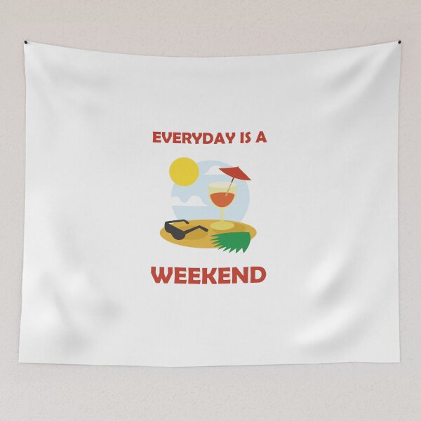 Item preview, Everyday is a weekend designed and sold by Skipperatthebay.