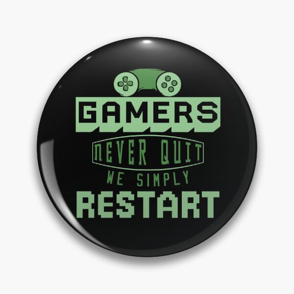 Item preview, Gamers Never Quit. We Simply Restart. designed and sold by palaco210.