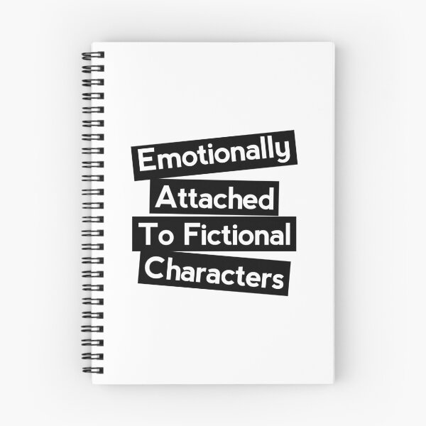 Item preview, Emotionally attached to Fictional characters  designed and sold by shmodev.
