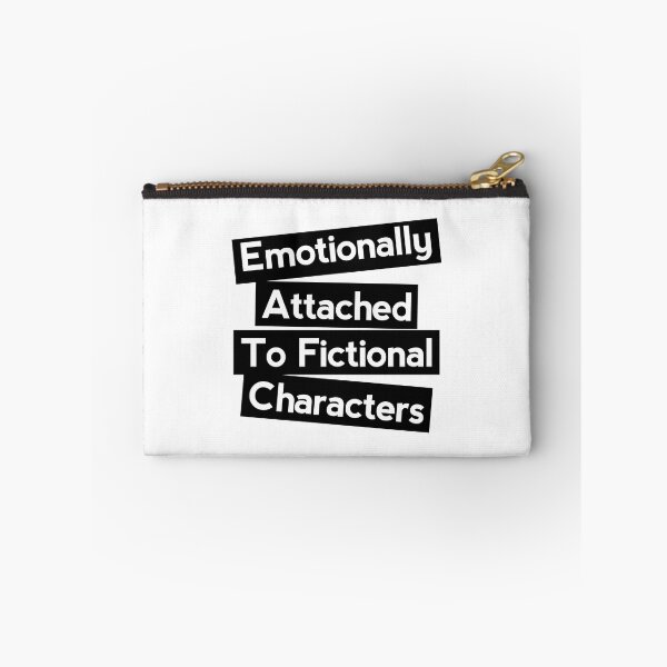 Item preview, Emotionally attached to Fictional characters  designed and sold by shmodev.