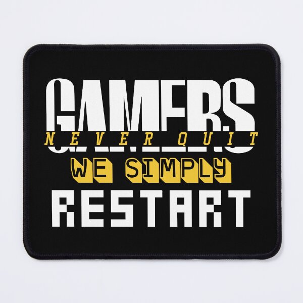 Item preview, Gamers Never Quit. We Simply Restart. designed and sold by palaco210.