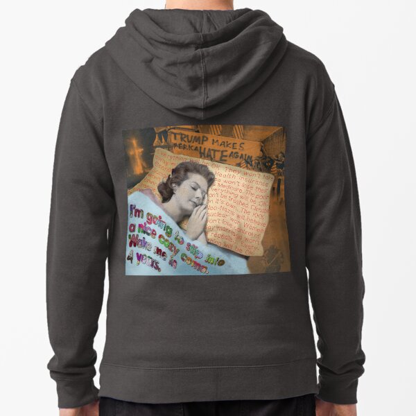 I'm Going to Slip Into a Cozy Coma Zipped Hoodie