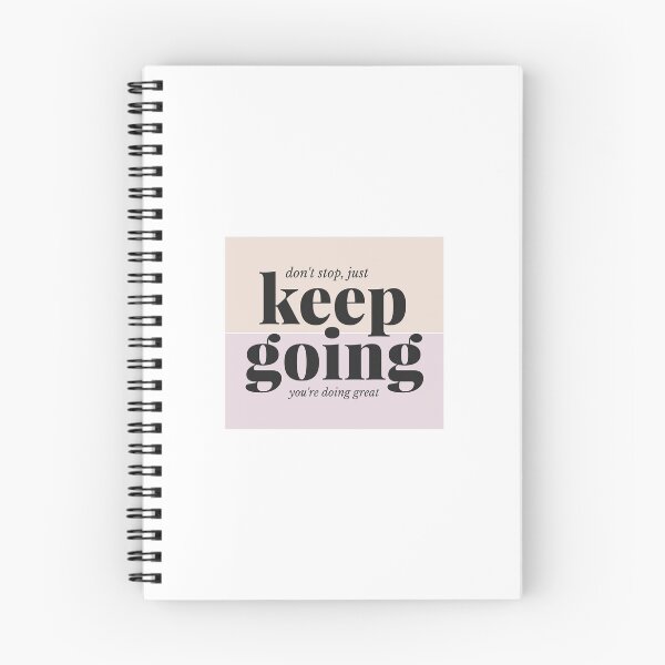 Item preview, Dont Stop Just Keep Going - You're doing great designed and sold by Mel Siva.