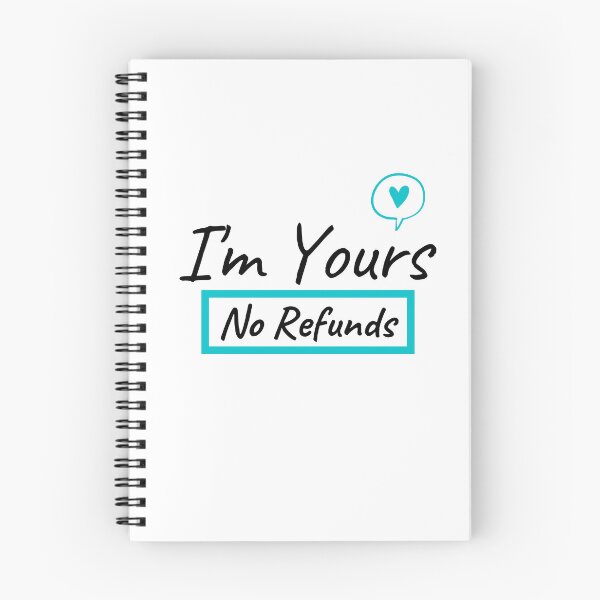 Item preview, I'm Yours No Refunds designed and sold by KryptonianBoy.