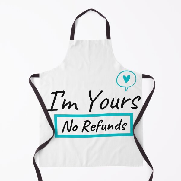 Item preview, I'm Yours No Refunds designed and sold by KryptonianBoy.