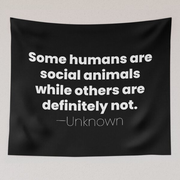 Item preview, Some Humans Are Social Animals, Unknown Introvert Quote designed and sold by MariosNydras.