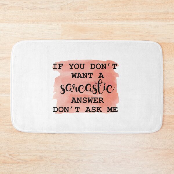 Item preview, If You Don't Want A Sarcastic Answer - Sarcastic Funny  designed and sold by younghopes.