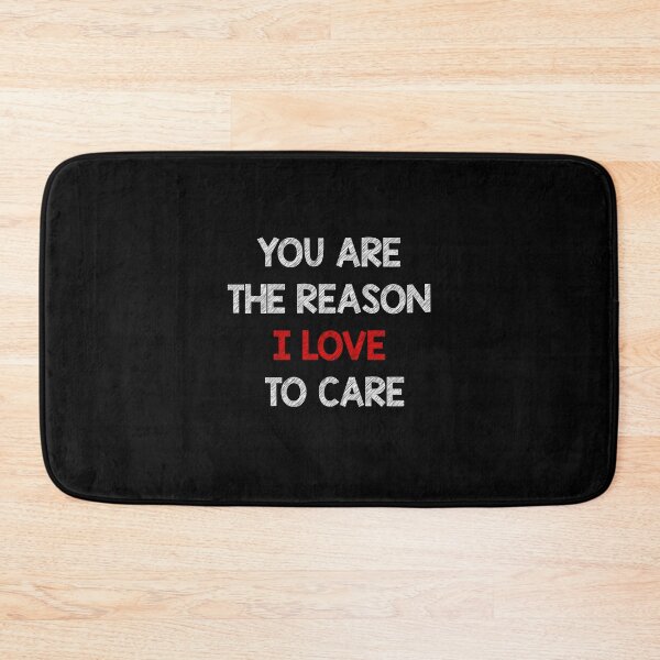 Item preview, You are the reason I love to care designed and sold by Skipperatthebay.