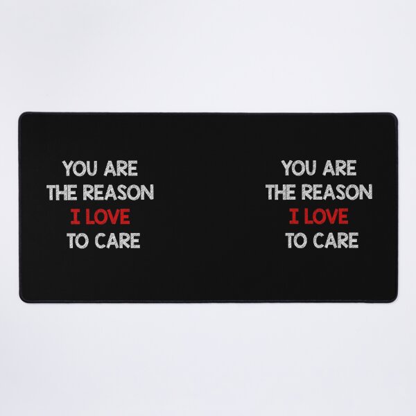 Item preview, You are the reason I love to care designed and sold by Skipperatthebay.