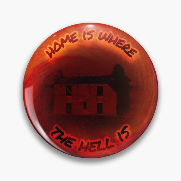 Item preview, Home Is Where The Hell Is  designed and sold by JayAceAro.