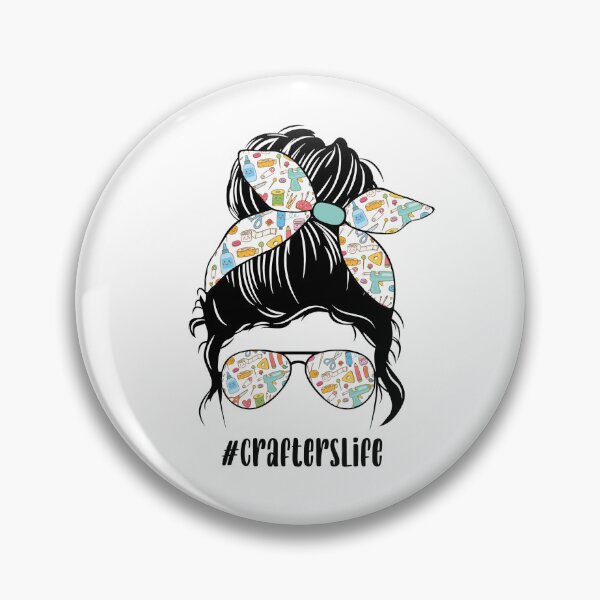 Item preview, Crafters Life Messy Bun designed and sold by ItsaMomThingLLC.