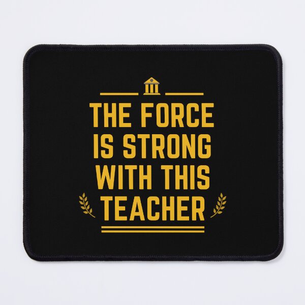 Item preview, The Force Is Strong With This Teacher, Quote designed and sold by adelferhat.