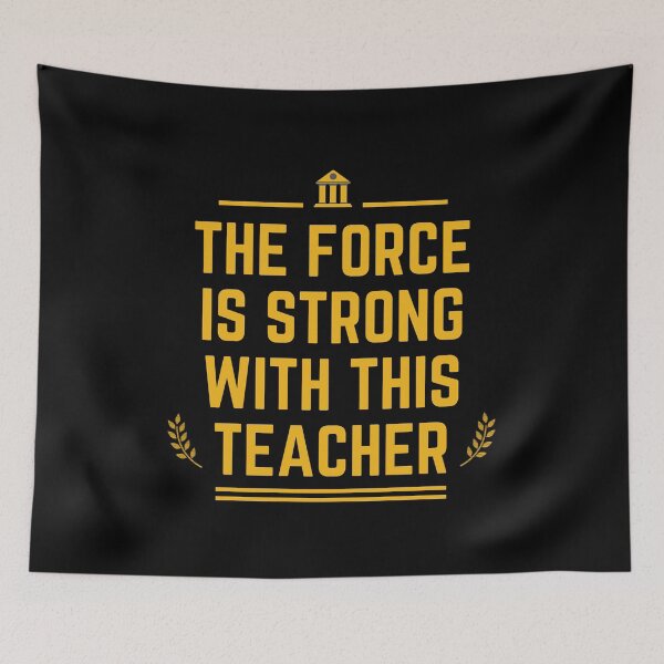 Item preview, The Force Is Strong With This Teacher, Quote designed and sold by adelferhat.
