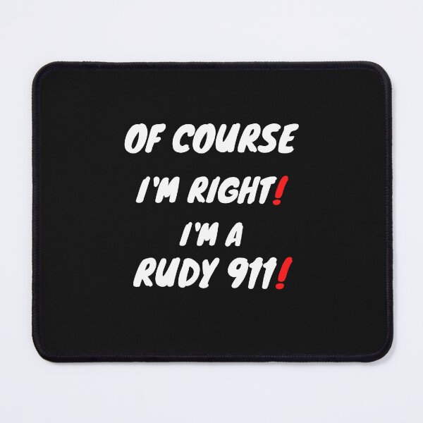 Item preview, Of Course I'm Right! I'm A Rudy 9 11 designed and sold by BeFaCtO.