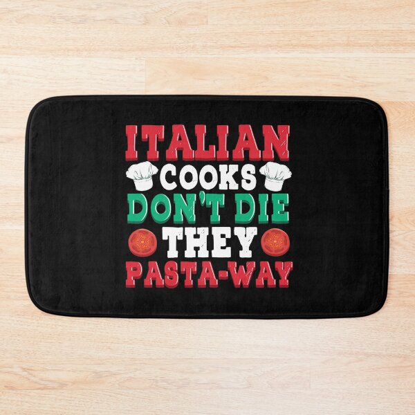 Item preview, Italien Cooks don't die they pasta-way Cook Chef Cooking BBQ designed and sold by 2blackcherries.