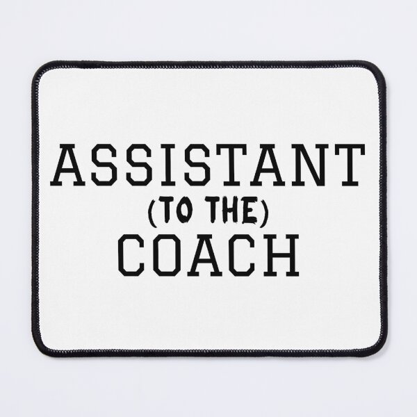 Item preview, Assistant to the Coach - Spots team designed and sold by pablomendoza.