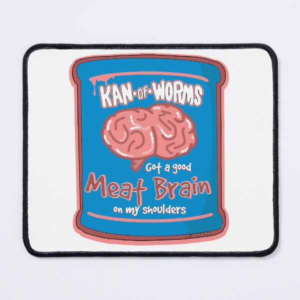 Item preview, Kan-of-Worms Brand :: Got a good Meat Brain on my shoulders designed and sold by NeatlineFX.