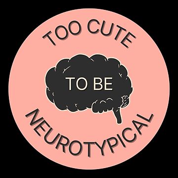 Artwork thumbnail, Too Cute To Be Neurotypical by Fatamimosh