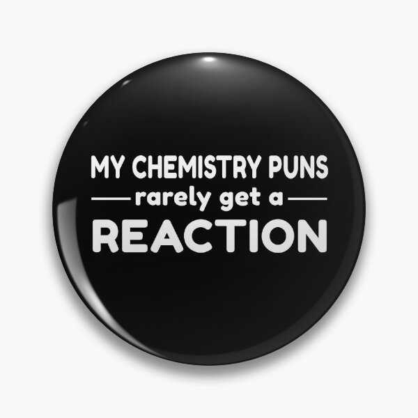 Item preview, Chemistry Pun Funny Science Quote Chemist Sayings designed and sold by sillyquestions.