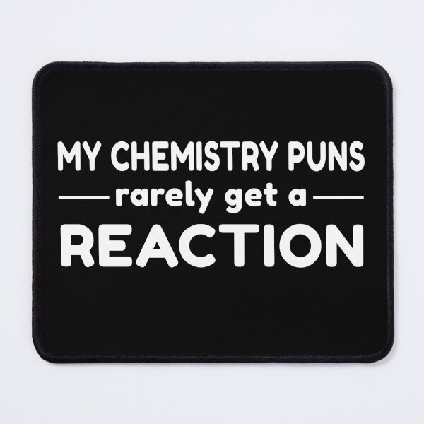 Item preview, Chemistry Pun Funny Science Quote Chemist Sayings designed and sold by sillyquestions.