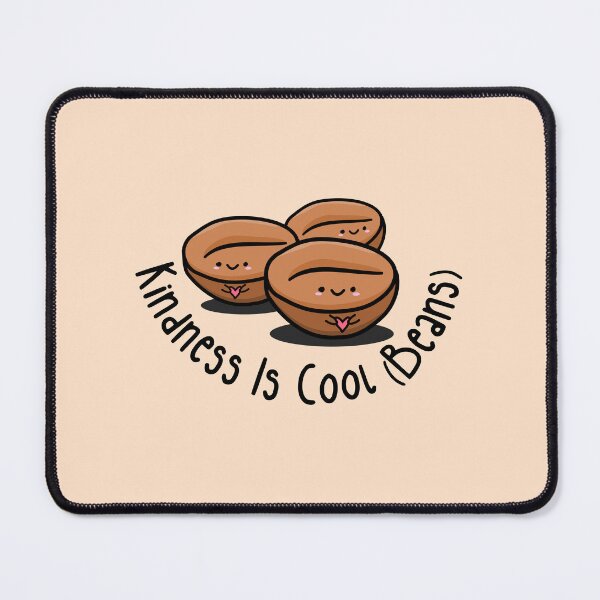 Item preview, kindness is cool beans designed and sold by Maple Design Studio.