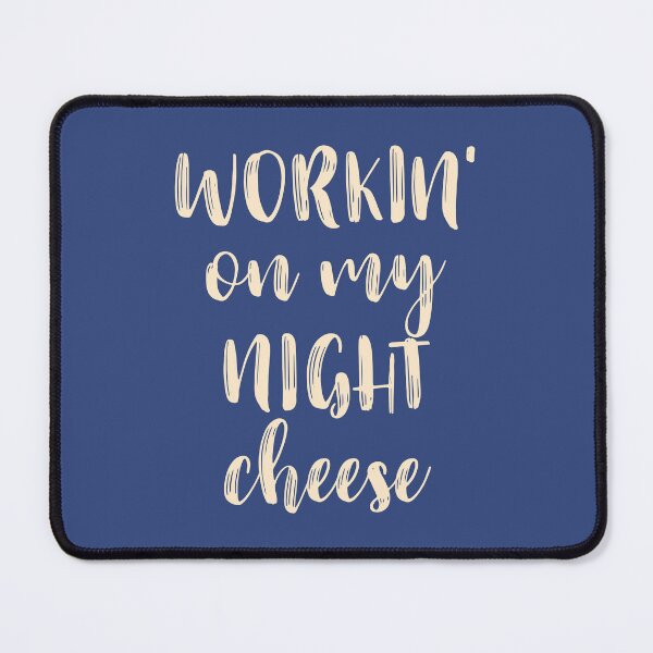 Item preview, Working on my night cheese designed and sold by MamSelle.