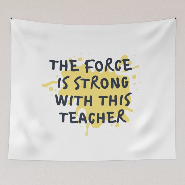 Item preview, The Force Is Strong With This Teacher, Quote designed and sold by adelferhat.