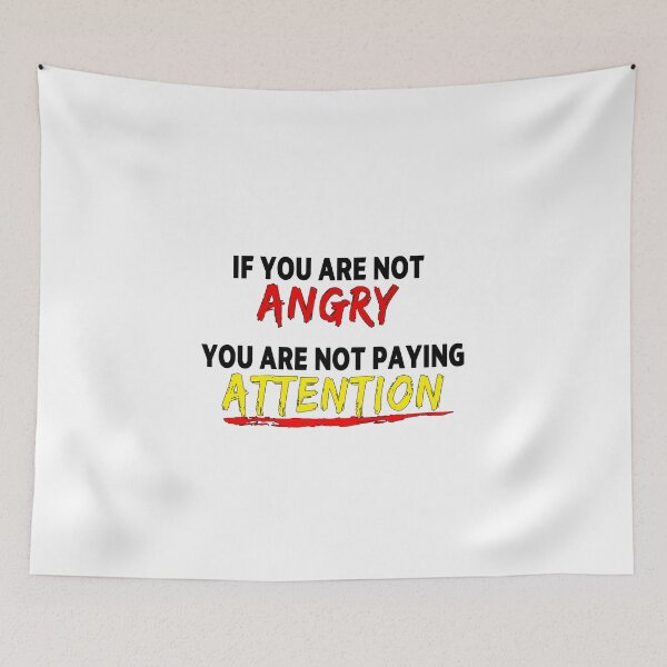 Item preview, feminist If You Are Not Angry You Are Not Paying Attention feminism gift for her Funny sarcastic Rude Offensive saying, designed and sold by joygift369.
