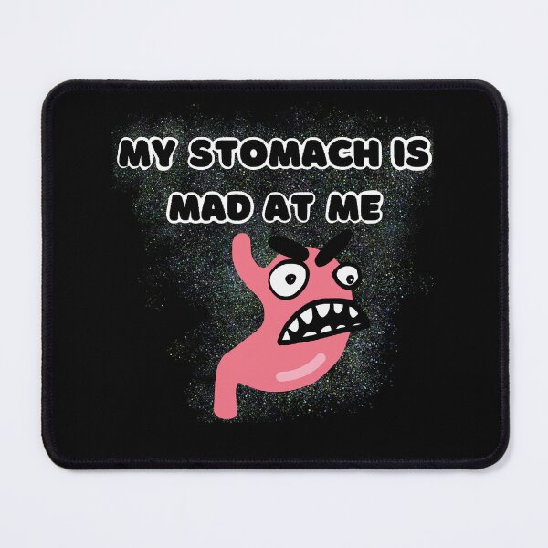 Item preview, My Stomach is Mad at Me designed and sold by wildjellybeans.