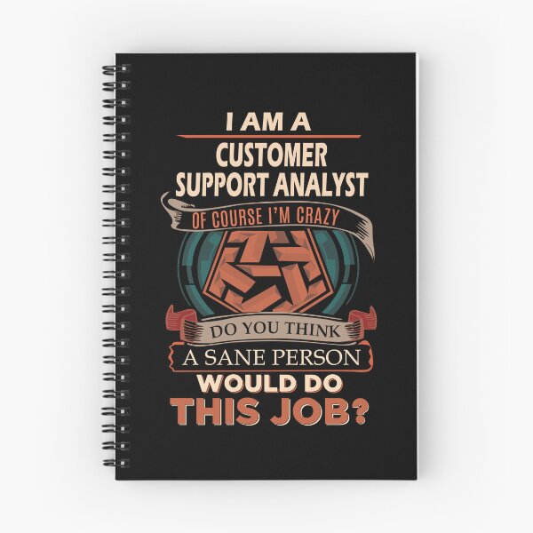Item preview, Customer Support Analyst T Shirt - Sane Person Job Gift Item Tee designed and sold by vonnie38uo.